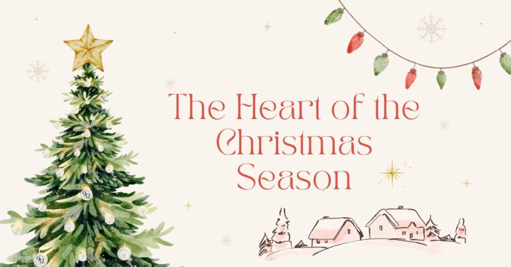 The Heart of the Christmas Season
